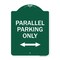 Signmission Parallel Parking W/ Bidirectional Arrow, Green & White Aluminum Sign, 18" x 24", GW-1824-23506 A-DES-GW-1824-23506 - alternate 1